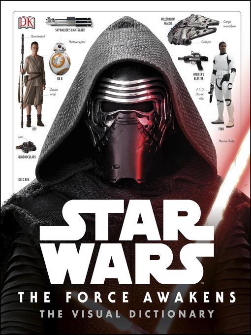 Star Wars: The Force Awakens - The Visual Dictionary
