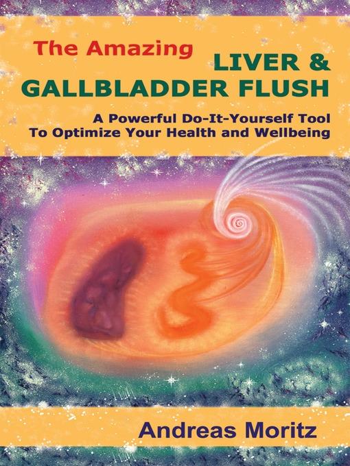 The Amazing Liver & Gallbladder Flush