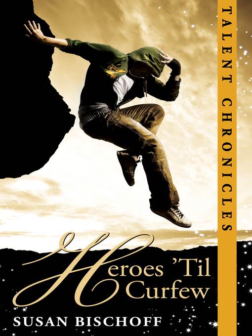 Heroes 'Til Curfew (Talent Chronicles #2)