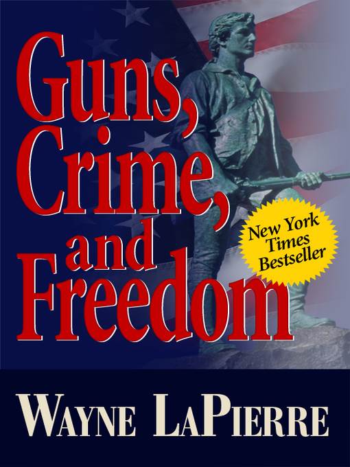 Guns, Crime & Freedom