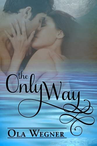 The Only Way: A Tale of Pride and Prejudice