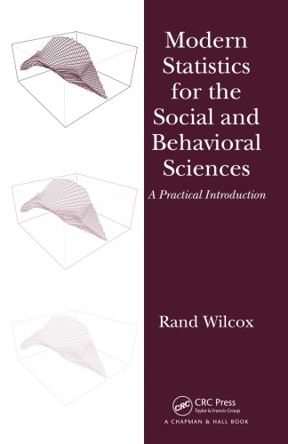 Modern statistics for the social and behavioral sciences : a practical introduction