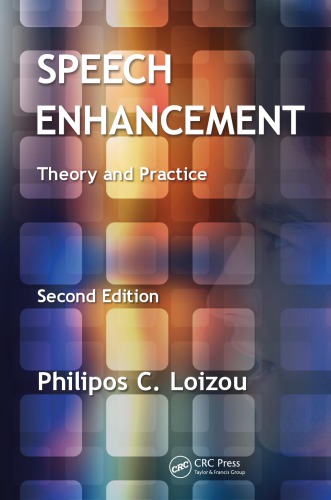 Speech Enhancement : Theory and Practice, Second Edition.