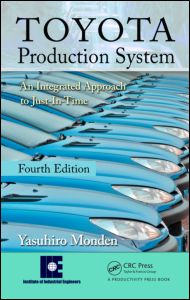 Toyota Production System: An Integrated Approach to Just-In-Time, 4th Edition