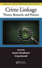 Crime linkage : theory, research, and practice