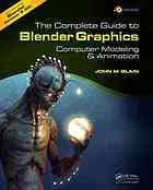 The Complete Guide to Blender Graphics