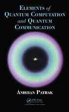 Elements of Quantum Computation and Quantum Communication.