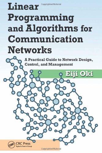 Linear Programming and Algorithms for Communication Networks