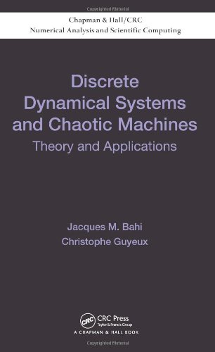 Discrete Dynamical Systems, Chaotic Machine, and Applications to Information Security