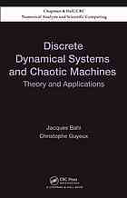 Discrete Dynamical Systems, Chaotic Machine, and Applications to Information Security