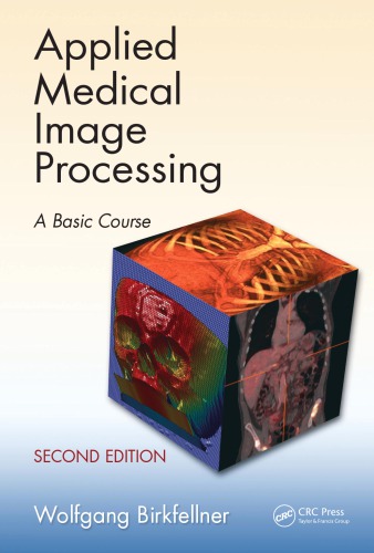 Applied Medical Image Processing, 2nd Edition