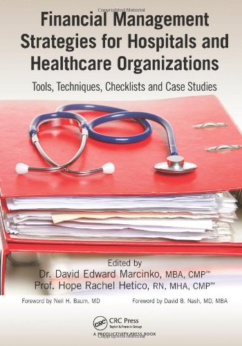 Financial Management Strategies for Hospitals and Healthcare Organizations