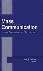 Mass Communication : Issues, Perspectives and Techniques