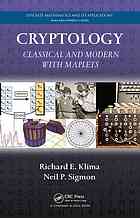 Cryptology : Classical and Modern with Maplets