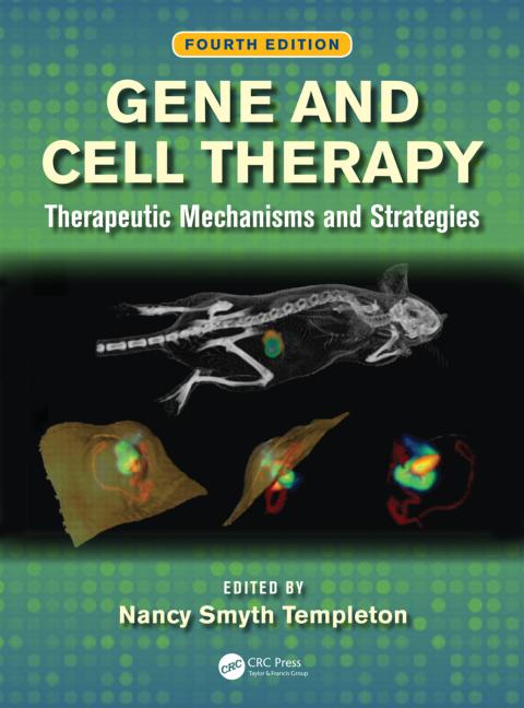 Gene and cell therapy : therapeutic mechanisms and strategies