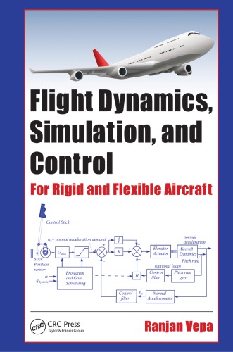 Flight dynamics, simulation, and control : for rigid and flexible aircraft