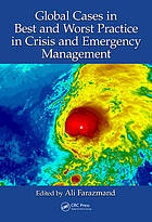 Global Cases in Best and Worst Practice in Crisis and Emergency Management