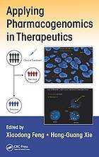 Applying pharmacogenomics in therapeutics