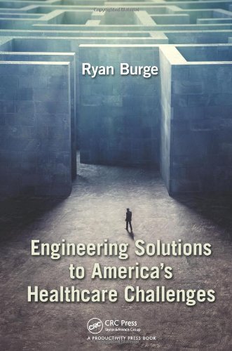 Engineering Solutions to America's Healthcare Challenges