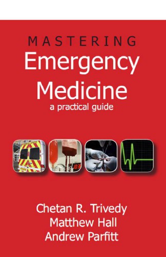 Mastering Emergency Medicine : a Practical Guide.