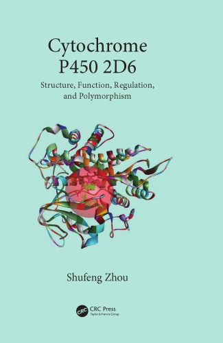 Cytochrome P450 2D6 : structure, function, regulation, and polymorphism