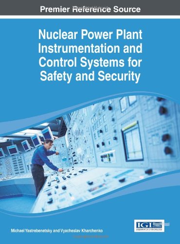 Nuclear Power Plant Instrumentation and Control Systems for Safety and Security