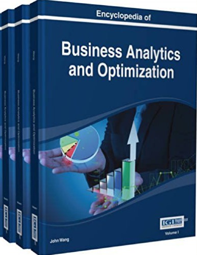 Encyclopedia of Business Analytics and Optimization