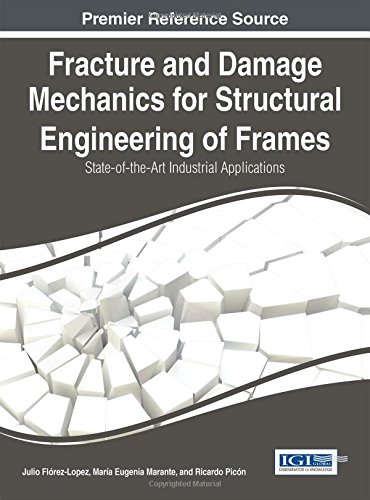 Fracture and Damage Mechanics for Structural Engineering of Frames