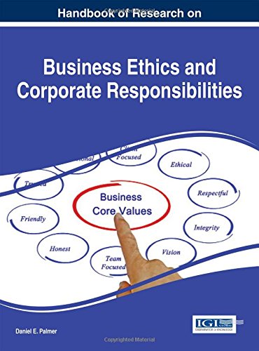 Handbook of Research on Business Ethics and Corporate Responsibilities