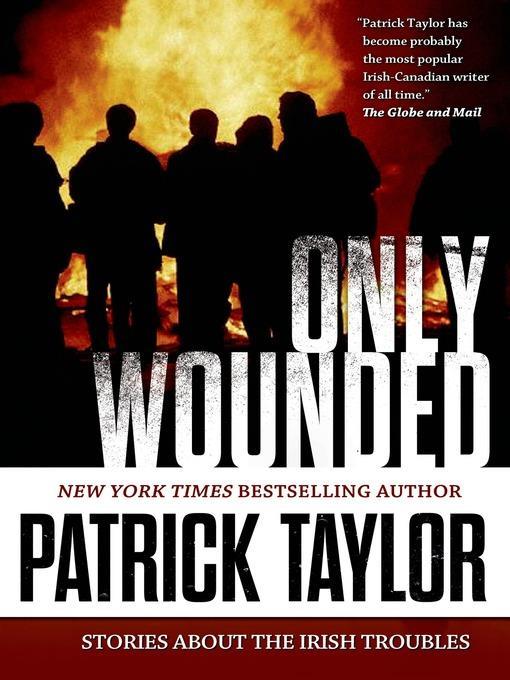 Only Wounded--Stories of the Irish Troubles