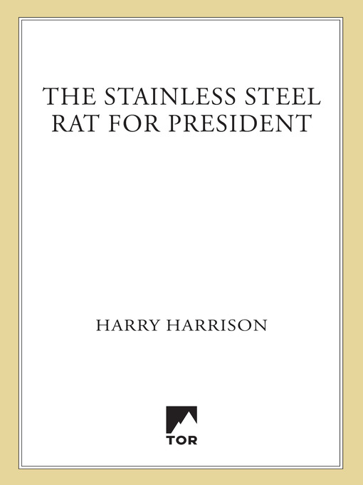 The Stainless Steel Rat for President