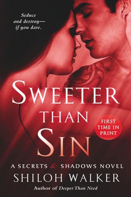 Sweeter Than Sin--A Secrets & Shadows Novel