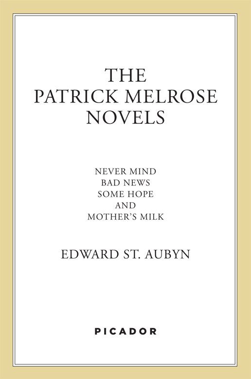 The Patrick Melrose Novels