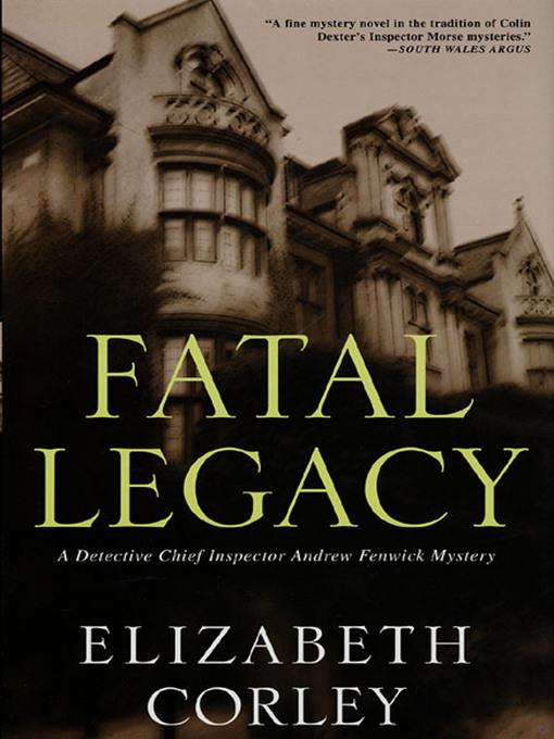 Fatal Legacy--A Detective Chief Inspector Andrew Fenwick Mystery