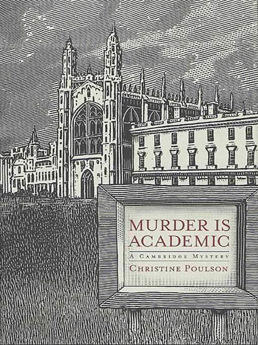 Murder Is Academic--A Cambridge Mystery