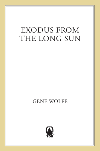 Exodus From the Long Sun--The Final Volume of the Book of the Long Sun