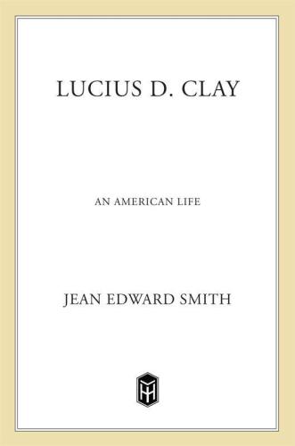 Lucius d. clay : an american life