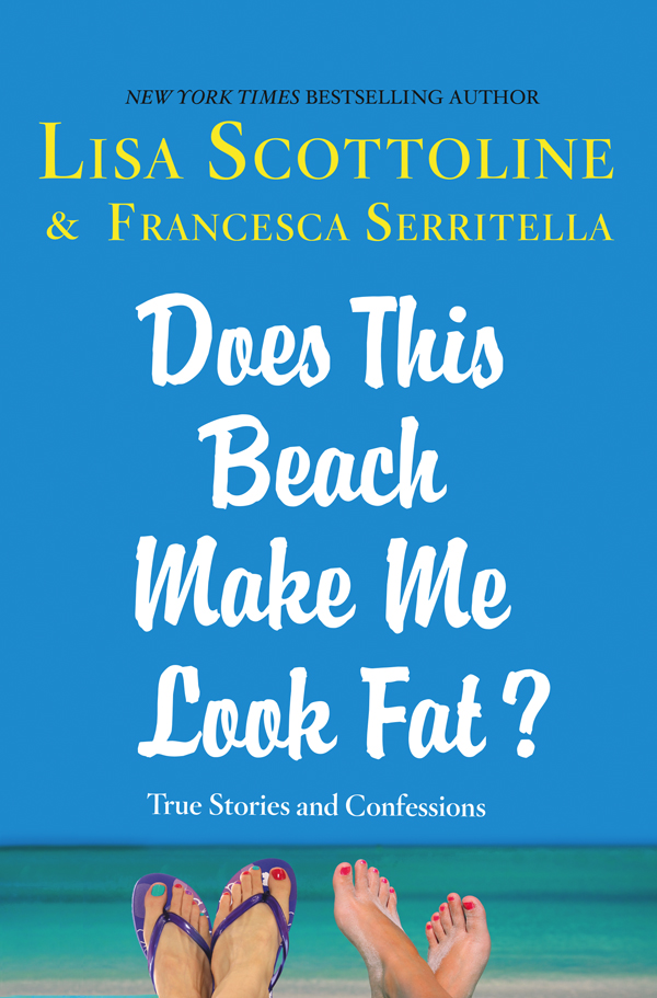 Does This Beach Make Me Look Fat?: True Stories and Confessions