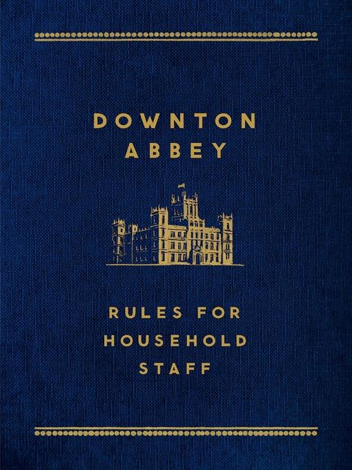 Downton Abbey--Rules for Household Staff