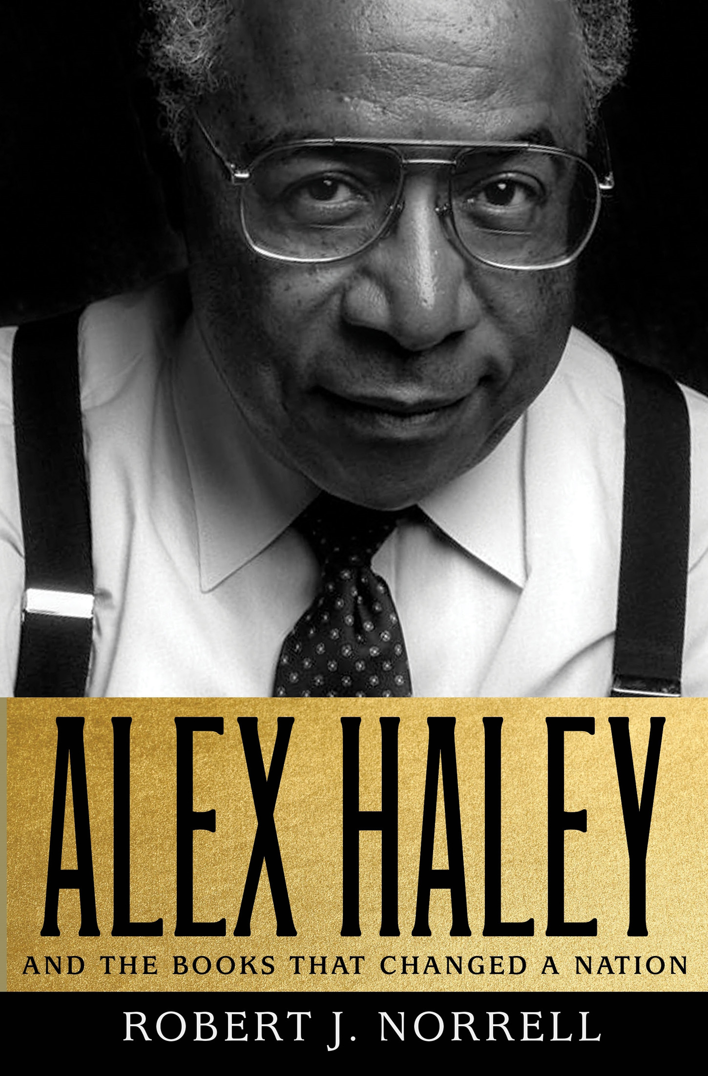 Alex Haley--And the Books That Changed a Nation