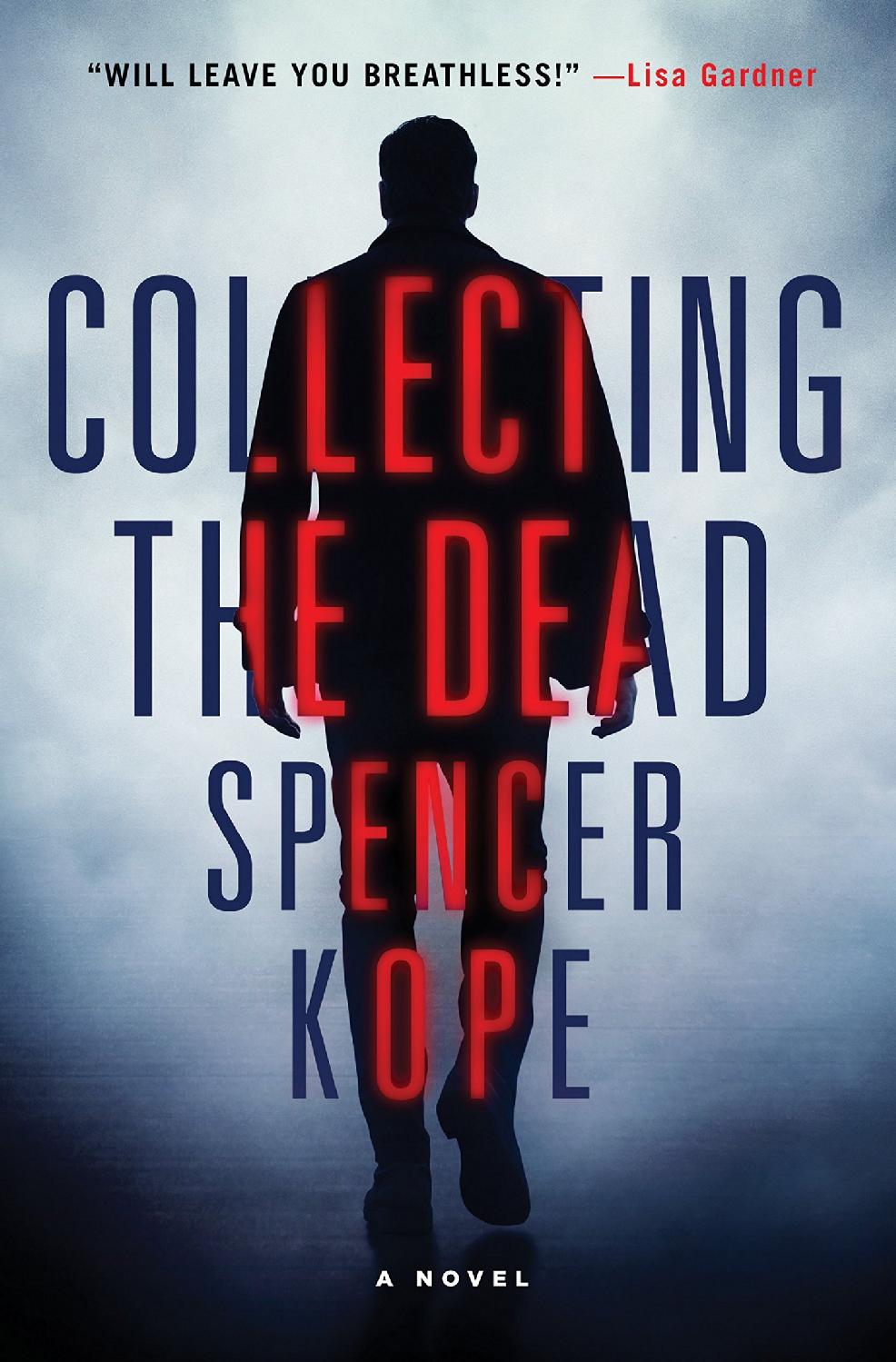 Collecting the Dead--A Novel