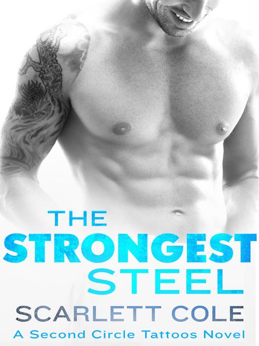 The Strongest Steel--A Second Circle Tattoos Novel