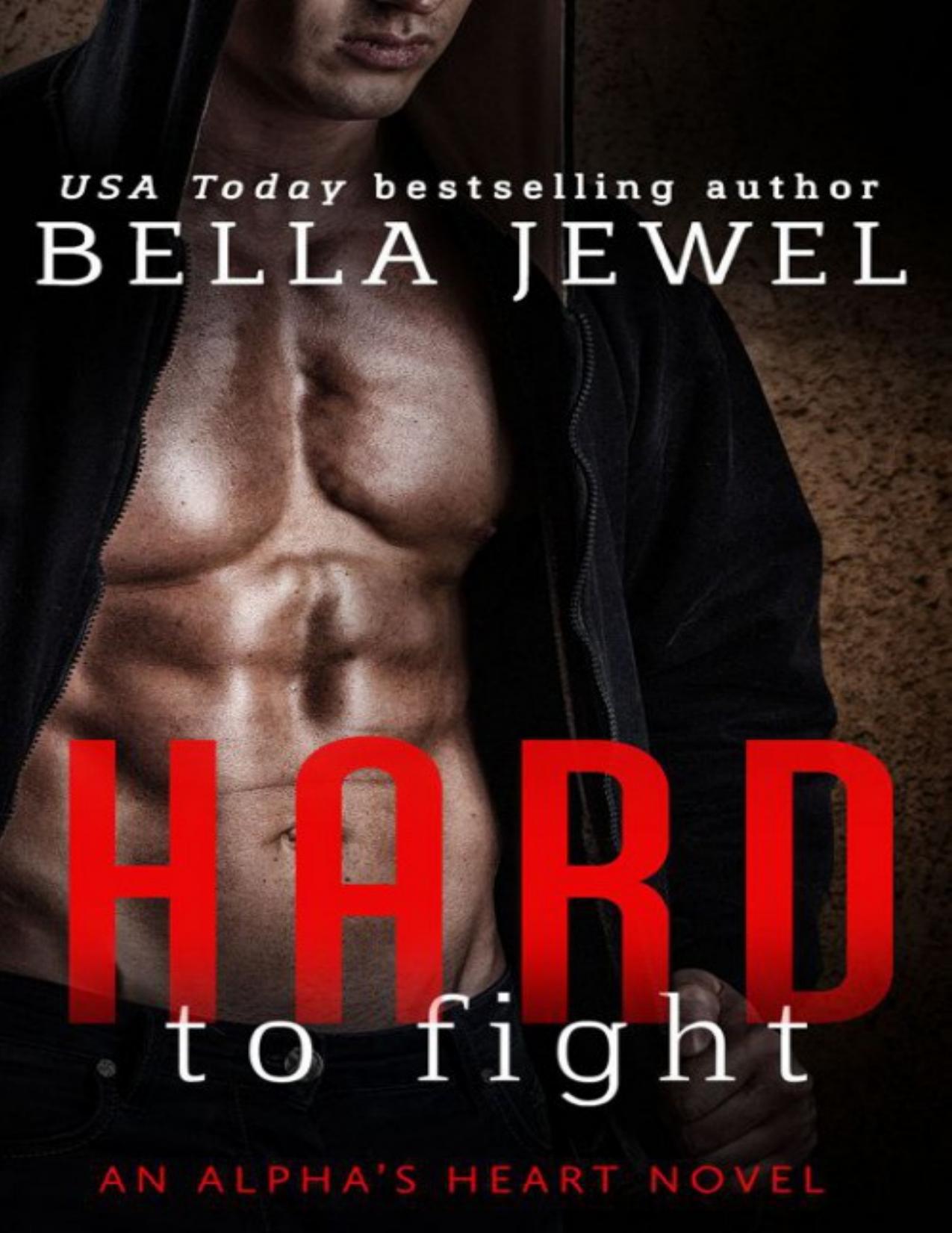 Hard to Fight--An Alpha's Heart Novel