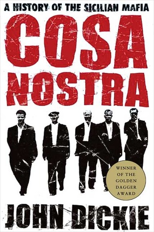 Cosa Nostra--A History of the Sicilian Mafia