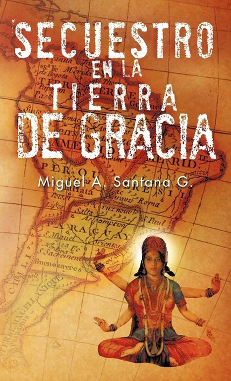 Secuestro En La Tierra de Gracia (Spanish Edition)