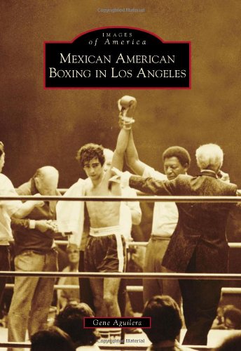 Mexican American Boxing in Los Angeles