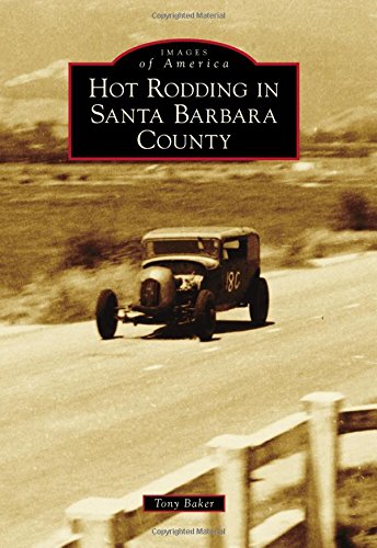 Hot Rodding in Santa Barbara County