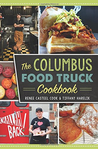 The Columbus Food Truck Cookbook