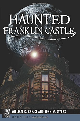 Haunted Franklin Castle