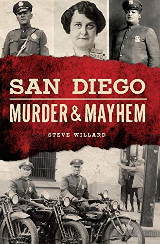 San Diego Murder and Mayhem